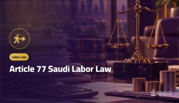 Article 77 Saudi Labor Law: Compensation for Unfair Termination