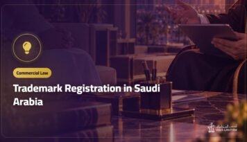 Trademark Registration in Saudi Arabia: Steps and Common Mistakes
