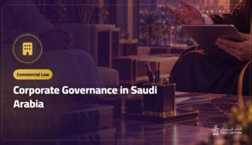 Corporate Governance in Saudi Arabia: What Your Company Needs