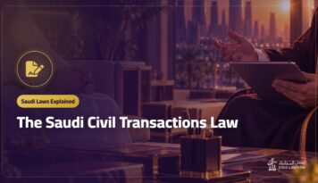 The Saudi Civil Transactions Law: Contracts, Compensation, Changes
