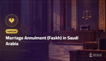 Marriage Annulment (Faskh) in Saudi Arabia: Grounds and Khula