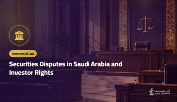 Securities Disputes in Saudi Arabia and Investor Rights
