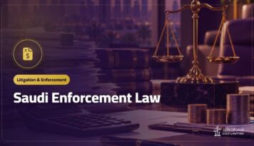 Saudi Enforcement Law: Enforceable Instruments, Debtors and Insolvency