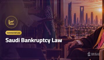 Saudi Bankruptcy Law: Settlement, Restructuring and Liquidation