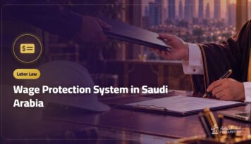 Wage Protection System in Saudi Arabia: How It Works, Workers’ Rights