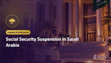 Social Security Suspension in Saudi Arabia: Reasons, Objection and Grievance