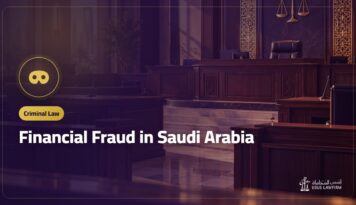 Financial Fraud in Saudi Arabia: Penalties and How to Recover Your Money
