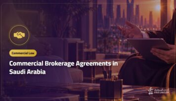 Commercial Brokerage Agreements in Saudi Arabia: When the Broker Earns Commission