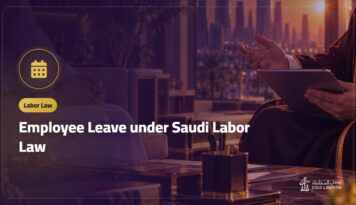 Employee Leave under Saudi Labor Law: Annual, Bereavement, Marriage, Paternity and Hajj