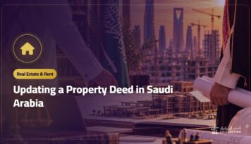 Updating a Property Deed in Saudi Arabia: The Real Estate Exchange and Ehkam