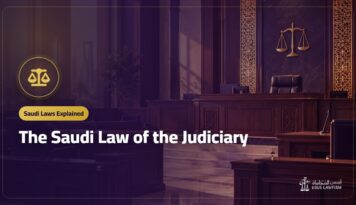 The Saudi Law of the Judiciary: Levels of Litigation and Types of Courts