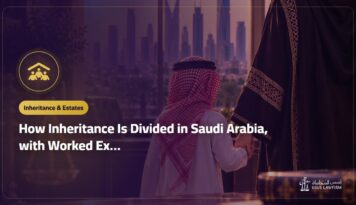 How Inheritance Is Divided in Saudi Arabia, with Worked Examples