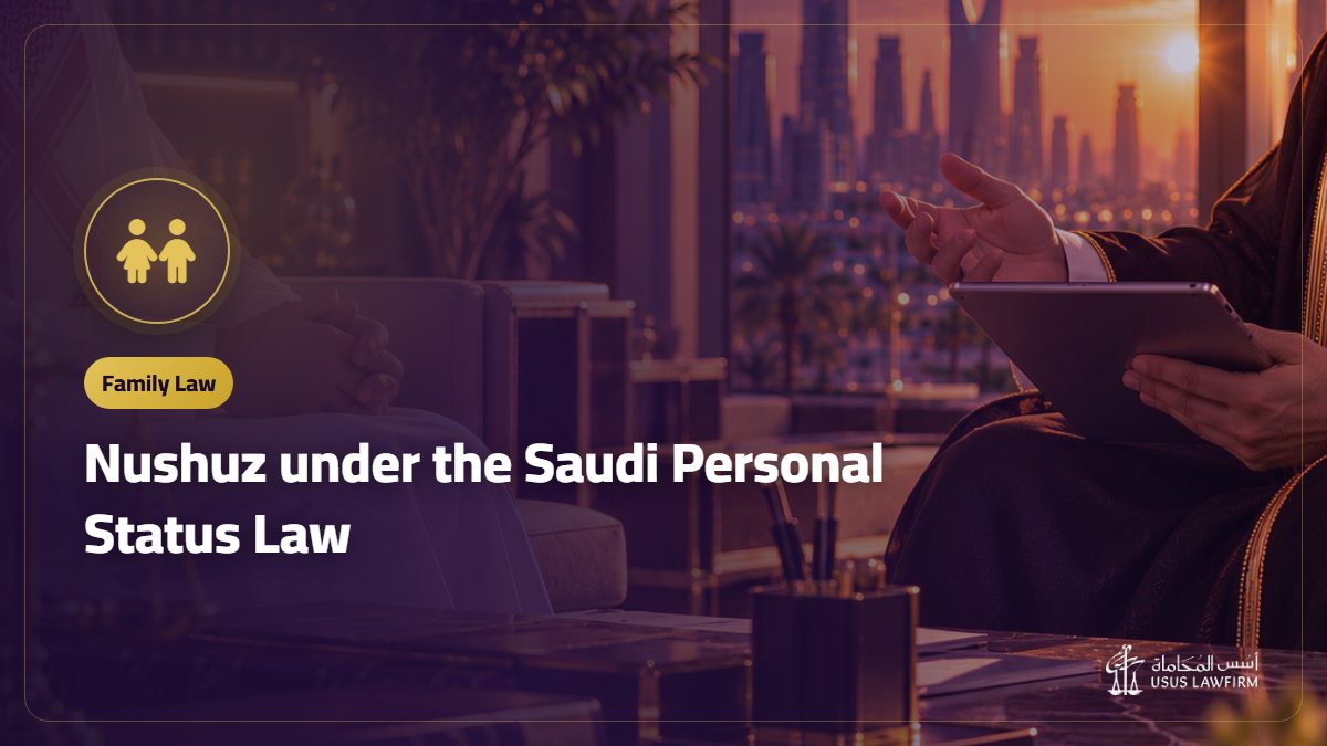 Nushuz under the Saudi Personal Status Law: Meaning and Effect on Maintenance