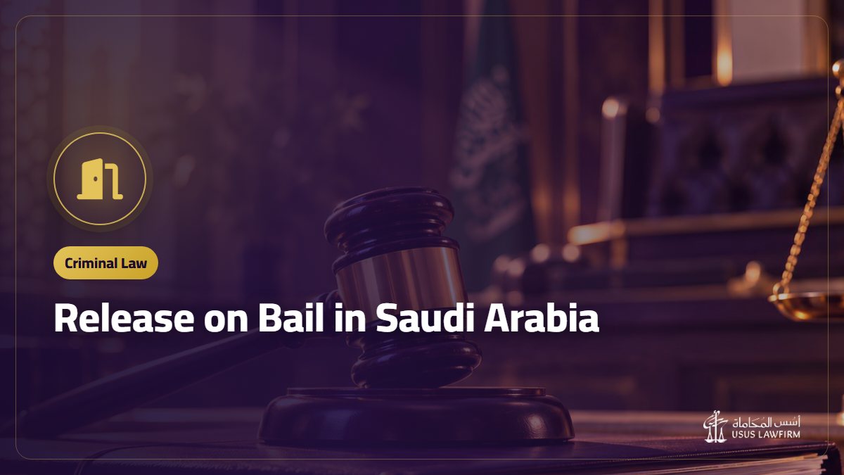 Release on Bail in Saudi Arabia: When It Is Allowed and the Guarantor’s Obligations