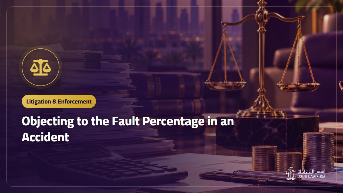 Objecting to the Fault Percentage in an Accident: Najm, Traffic Police and Evidence