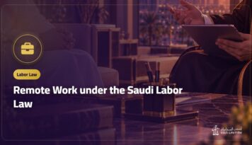 Remote Work under the Saudi Labor Law: Worker Rights and the Remote Work Contract
