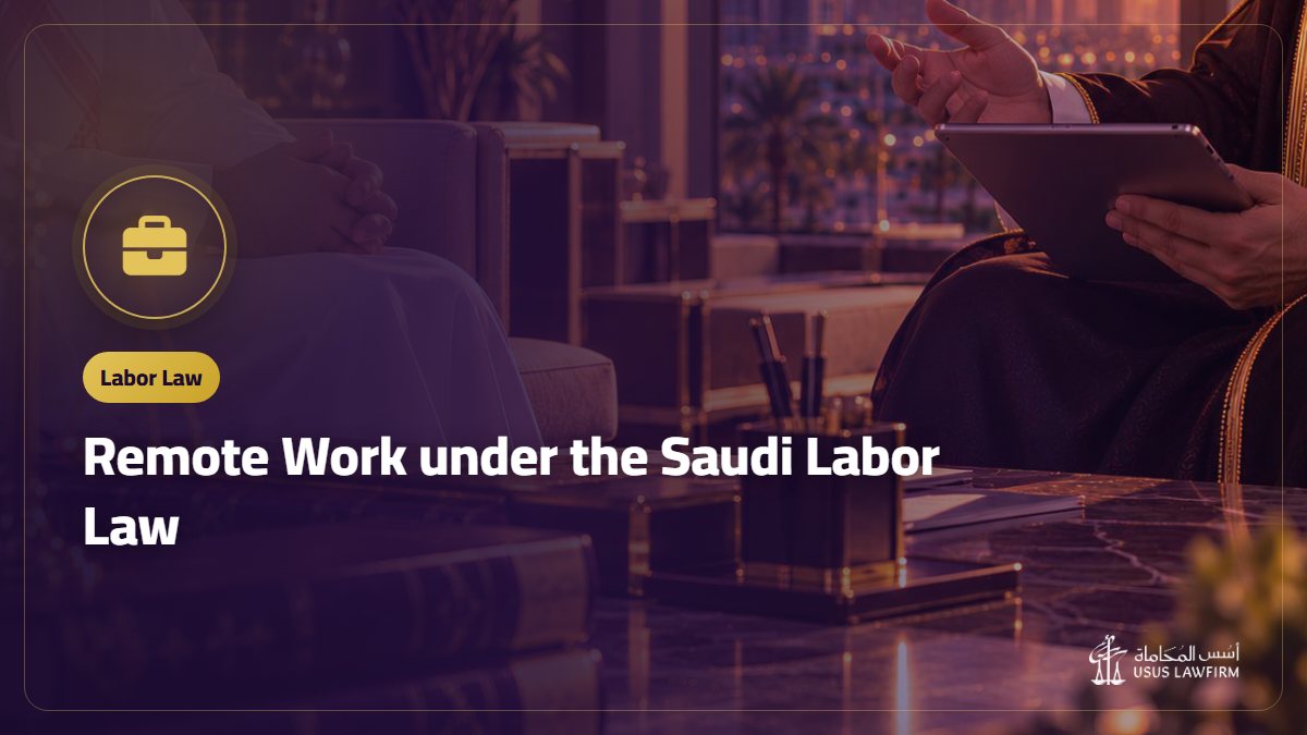 Remote Work under the Saudi Labor Law: Worker Rights and the Remote Work Contract
