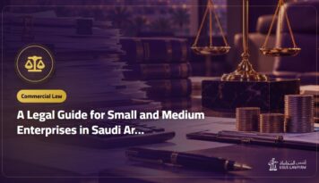 A Legal Guide for Small and Medium Enterprises in Saudi Arabia