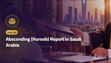 Absconding (Huroob) Report in Saudi Arabia: The 60-Day Period and the Worker’s Rights