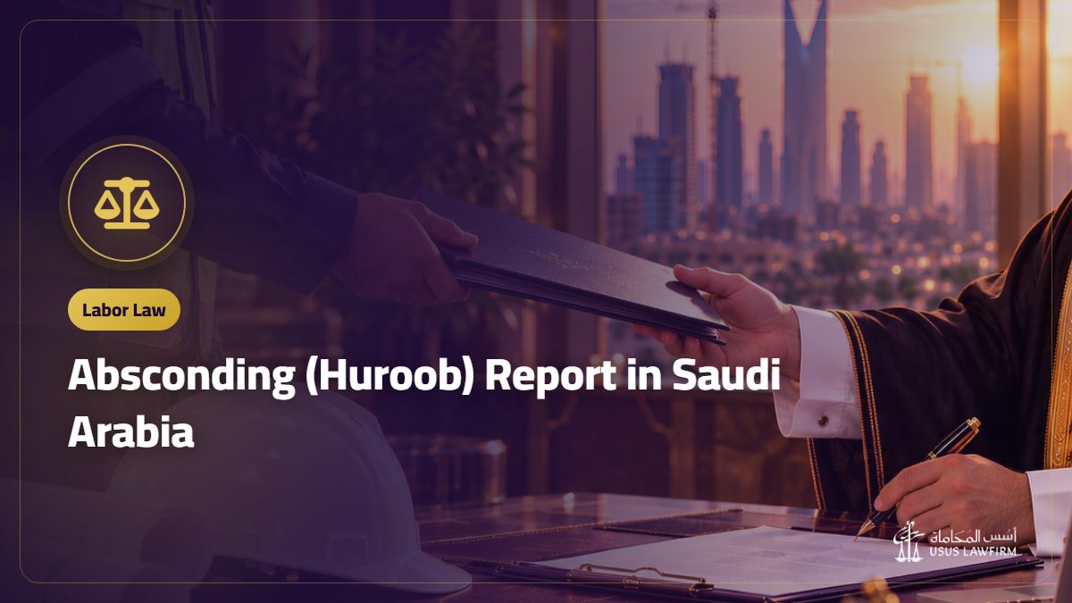 Absconding (Huroob) Report in Saudi Arabia: The 60-Day Period and the Worker’s Rights