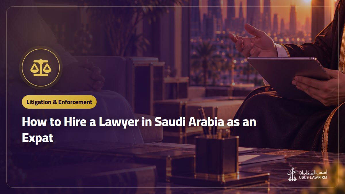How to Hire a Lawyer in Saudi Arabia as an Expat