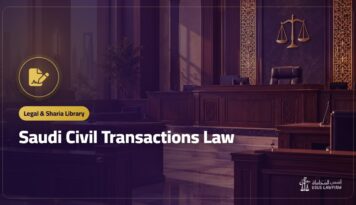 Saudi Civil Transactions Law: Official Text (PDF) and What It Covers