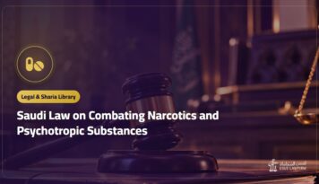 Saudi Law on Combating Narcotics and Psychotropic Substances: Official Text (PDF) and What It Covers