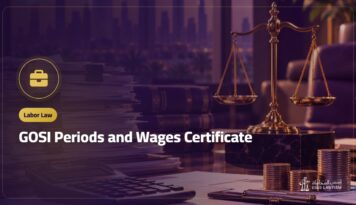 GOSI Periods and Wages Certificate: How to Get It and Use It in a Labour Case