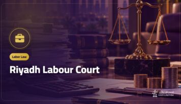 Riyadh Labour Court: What It Hears and How a Case Goes from Settlement to Judgment