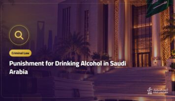 Punishment for Drinking Alcohol in Saudi Arabia: Hadd, Ta’zir and Proof