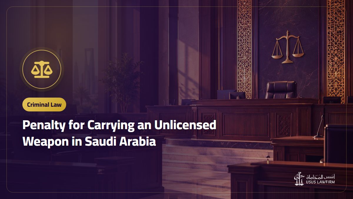 Penalty for Carrying an Unlicensed Weapon in Saudi Arabia